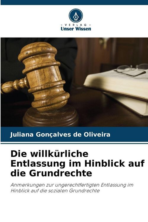 Produktbild: Die willk&uuml;rliche Entlassung im Hinblick auf die Grundrechte