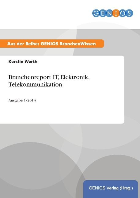 Produktbild: Branchenreport IT, Elektronik, Telekommunikation