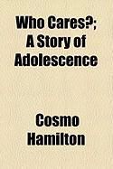 Produktbild: Who Cares?; A Story of Adolescence