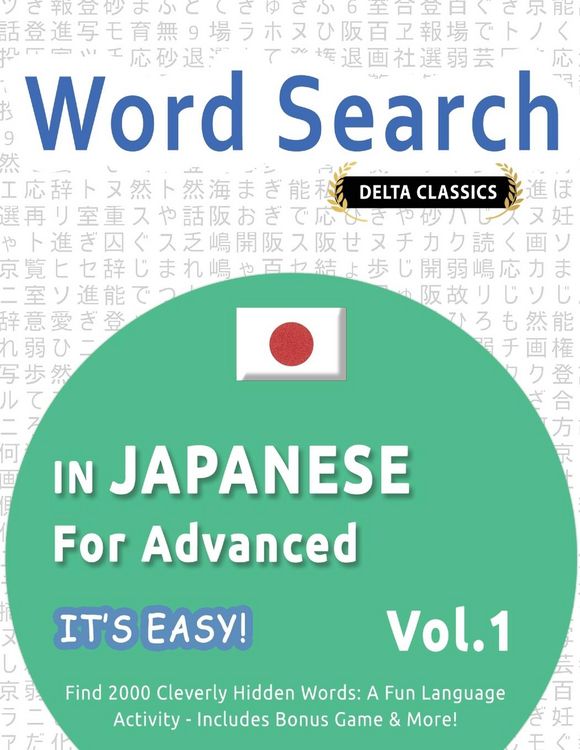Produktbild: WORD SEARCH IN JAPANESE FOR ADVANCED - IT'S EASY! VOL.1 - DELTA CLASSICS - FIND 2000 CLEVERLY HIDDEN WORDS