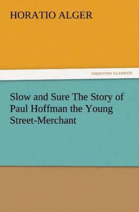 Produktbild: Slow and Sure The Story of Paul Hoffman the Young Street-Merchant