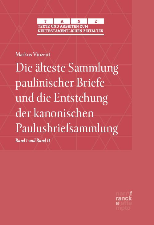 Produktbild: Die &auml;lteste Sammlung paulinischer Briefe und die Entstehung der kanonischen Paulusbriefsammlung