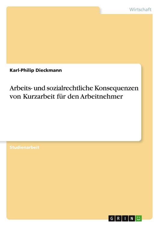 Produktbild: Arbeits- und sozialrechtliche Konsequenzen von Kurzarbeit f&uuml;r den Arbeitnehmer