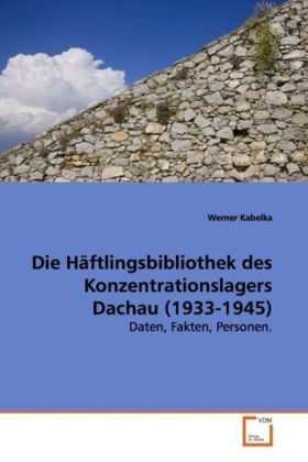 Produktbild: Kabelka, W: Die H&auml;ftlingsbibliothek des Konzentrationslagers