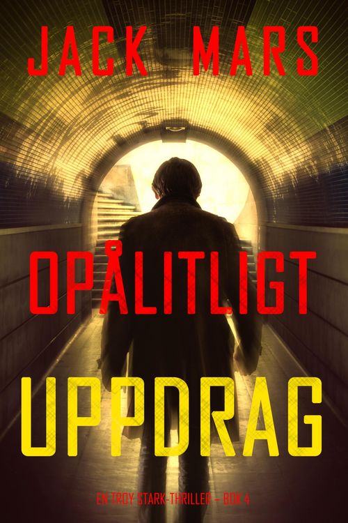 Produktbild: Op&aring;litligt uppdrag (En Troy Stark-thriller - Bok 4)