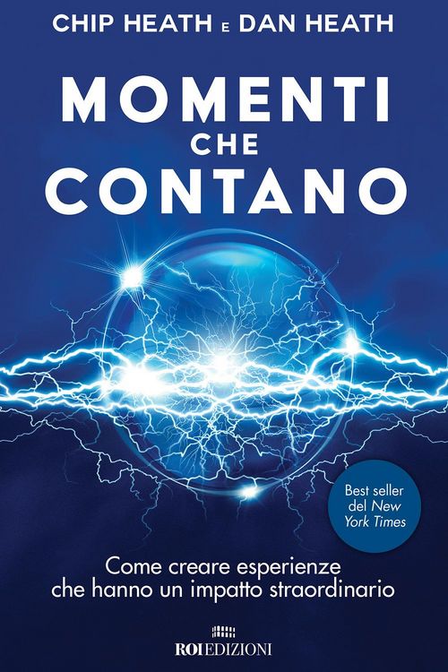 Produktbild: Momenti che contano. Come creare esperienze che hanno un impatto straordinario