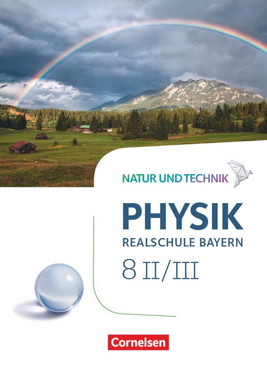 Produktbild: Natur und Technik - Physik Neubearbeitung - Realschule Bayern - Band 8: Wahlpflichtf&auml;chergruppe II-III