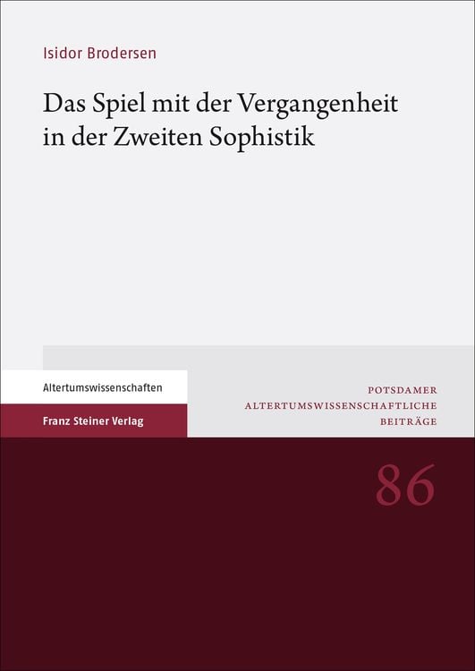 Produktbild: Das Spiel mit der Vergangenheit in der Zweiten Sophistik