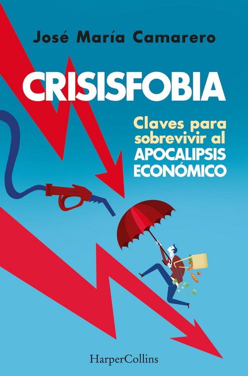 Produktbild: Crisisfobia. Claves para sobrevivir al apocalipsis econ&oacute;mico