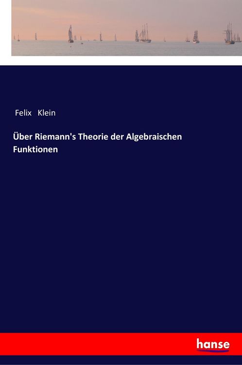 Produktbild: &Uuml;ber Riemann's Theorie der Algebraischen Funktionen