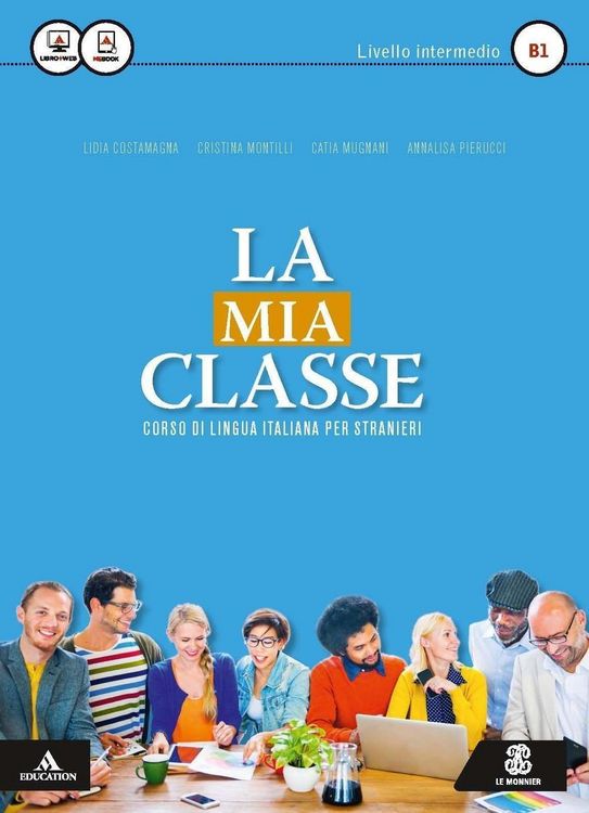 Produktbild: La mia classe. Corso di lingua italiana per stranieri. Livello intermedio (B1)