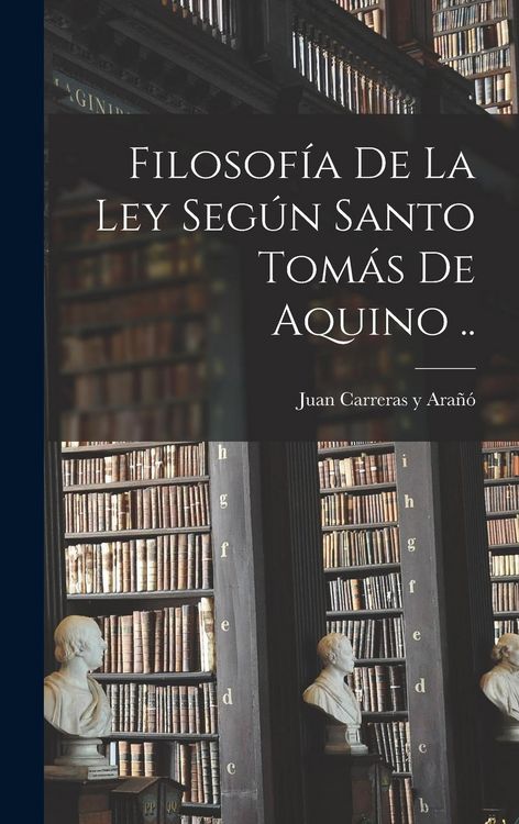 Produktbild: Filosof&iacute;a de la ley seg&uacute;n santo Tom&aacute;s de Aquino ..