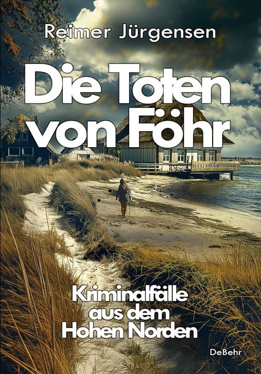 Produktbild: Die Toten von F&ouml;hr - Kriminalf&auml;lle aus dem Hohen Norden
