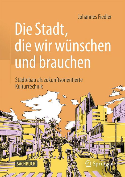 Produktbild: Die Stadt, die wir w&uuml;nschen und brauchen