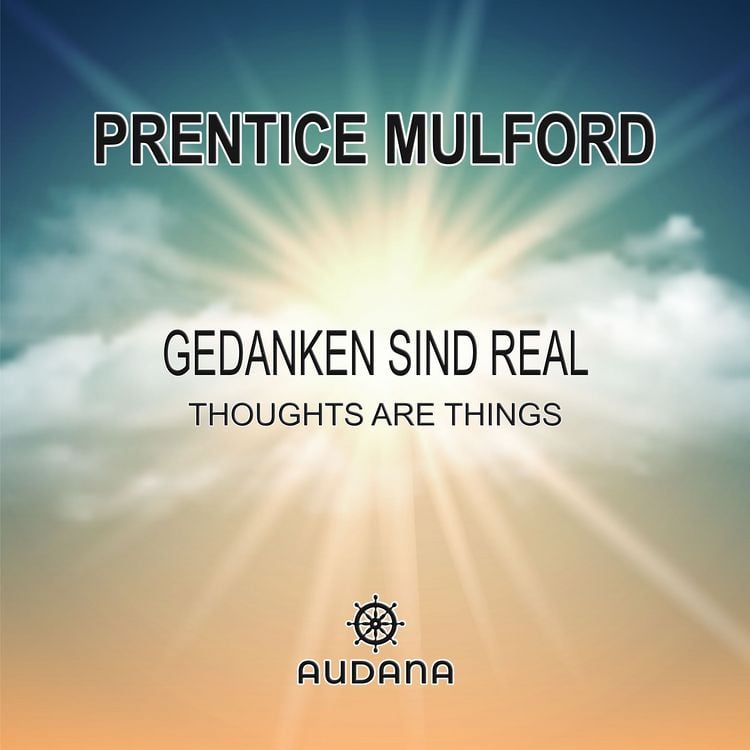 Produktbild: Prentice Mulford - Gedanken sind real