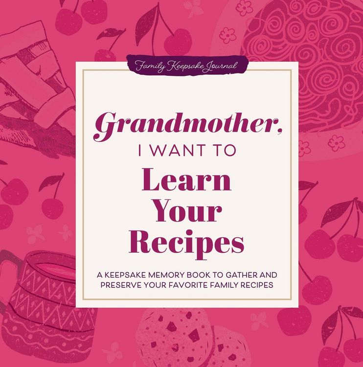 Produktbild: Grandmother, I Want to Learn Your Recipes