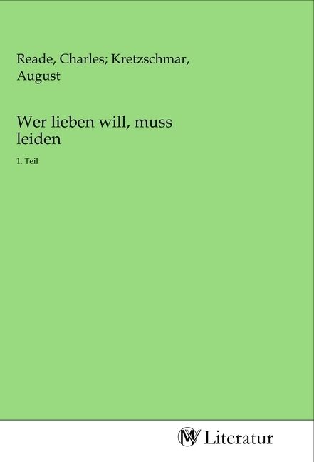 Produktbild: Wer lieben will, muss leiden