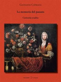 Produktbild: La memoria del passato. Curiosità erudite