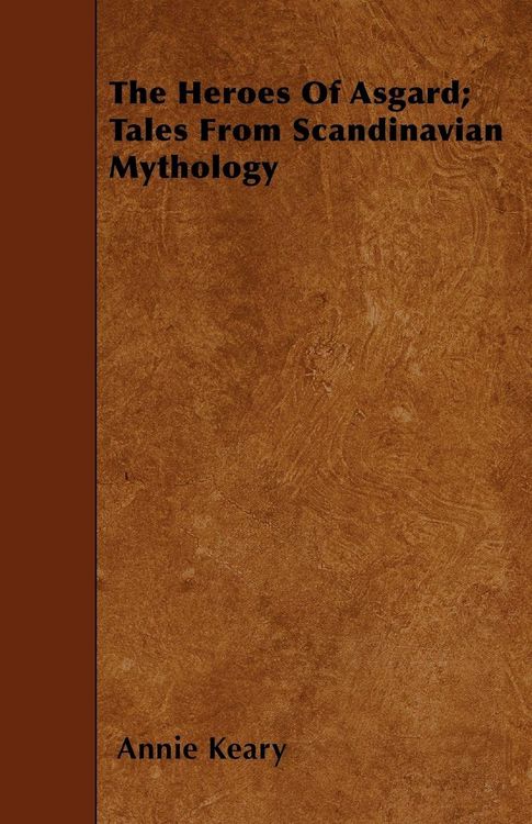 Produktbild: The Heroes Of Asgard; Tales From Scandinavian Mythology
