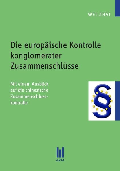 Produktbild: Die europ&auml;ische Kontrolle konglomerater Zusammenschl&uuml;sse