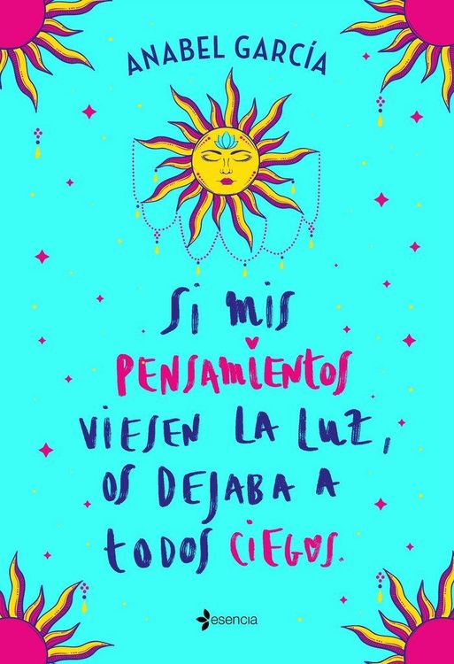 Produktbild: Si mis pensamientos viesen la luz, os dejaba a todos ciegos