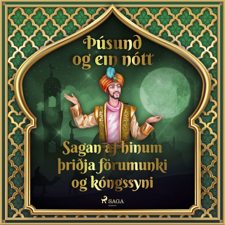 Produktbild: Sagan af hinum &thorn;ri&eth;ja f&ouml;rumunki og k&oacute;ngssyni (&THORN;&uacute;sund og ein n&oacute;tt 33)