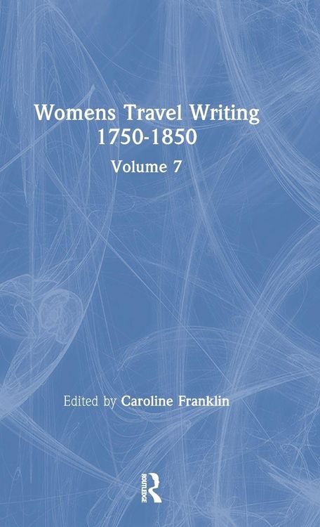 Produktbild: Womens Travel Writing 1750-1850