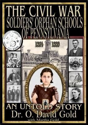 Produktbild: The Civil War Soldiers' Orphan Schools of Pennsylvania 1864-1889