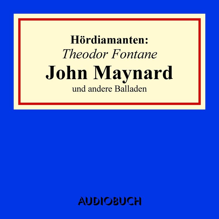 Produktbild: Theodor Fontane: "John Maynard" und andere Balladen