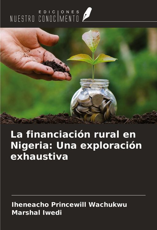 Produktbild: La financiaci&oacute;n rural en Nigeria: Una exploraci&oacute;n exhaustiva