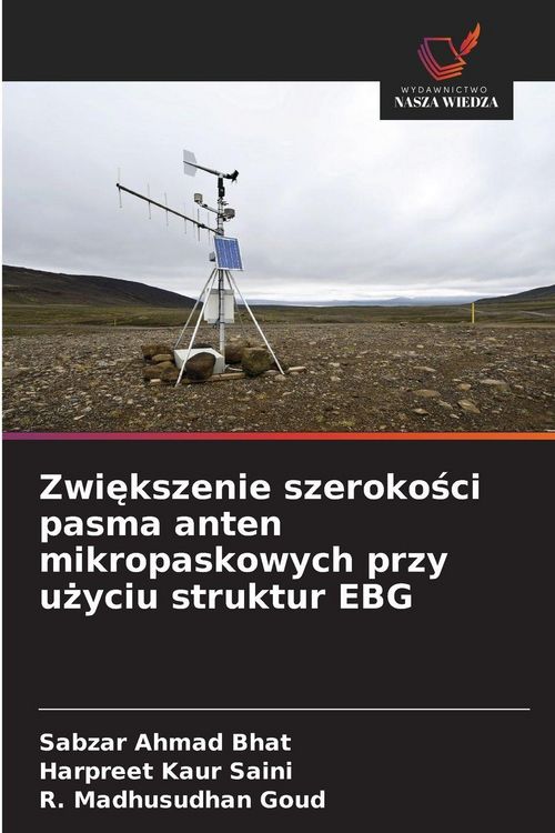 Produktbild: Zwi&iquest;kszenie szeroko&iquest;ci pasma anten mikropaskowych przy u&iquest;yciu struktur EBG