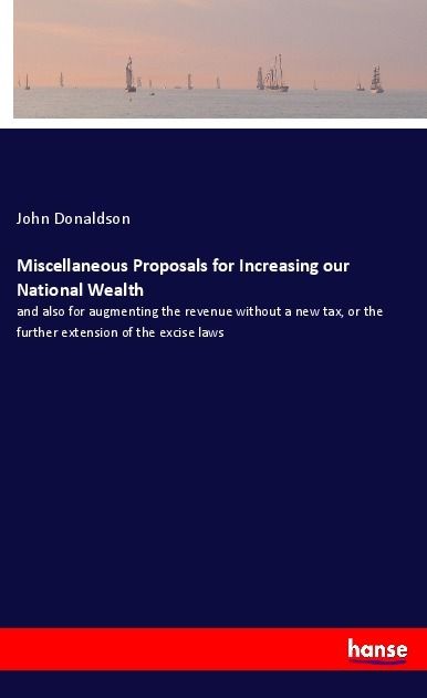 Produktbild: Miscellaneous Proposals for Increasing our National Wealth