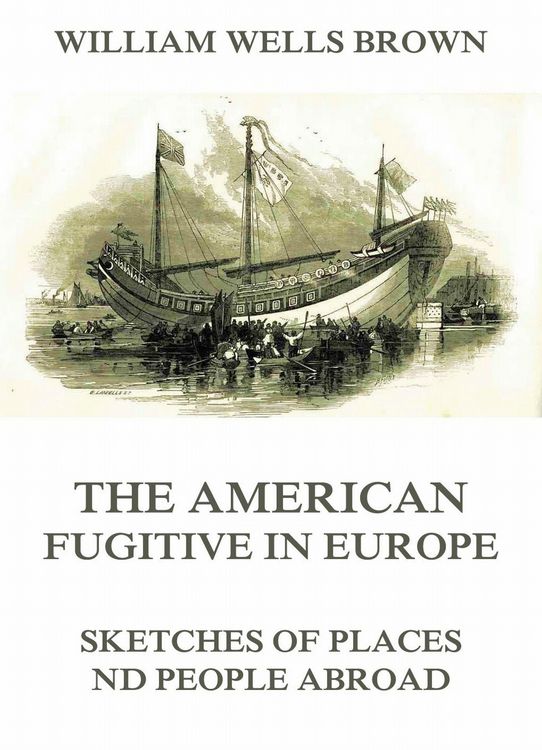 Produktbild: The American Fugitive In Europe - Sketches Of Places And People Abroad