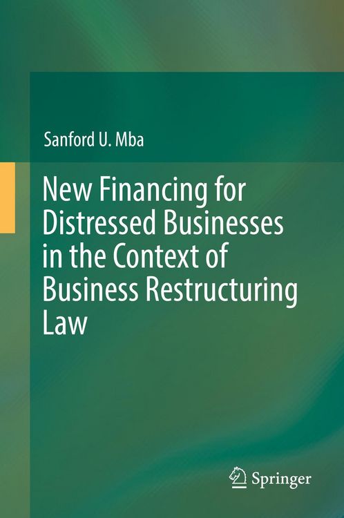 Produktbild: New Financing for Distressed Businesses in the Context of Business Restructuring Law