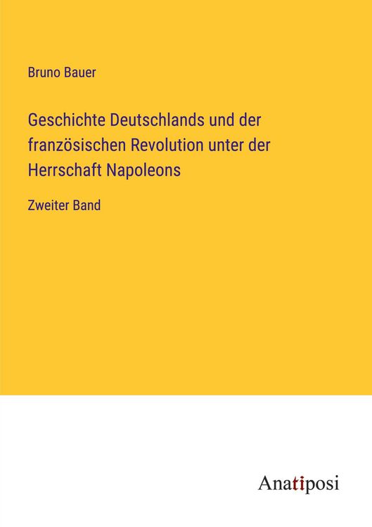 Produktbild: Geschichte Deutschlands und der franz&ouml;sischen Revolution unter der Herrschaft Napoleons