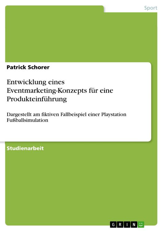 Produktbild: Entwicklung eines Eventmarketing-Konzepts f&uuml;r eine Produkteinf&uuml;hrung