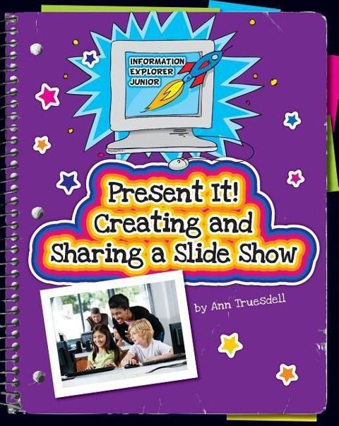 Produktbild: Present It! Creating and Sharing a Slide Show
