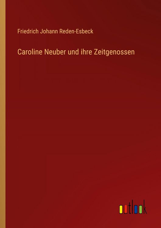 Produktbild: Caroline Neuber und ihre Zeitgenossen
