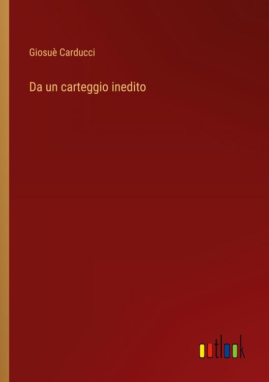 Produktbild: Da un carteggio inedito