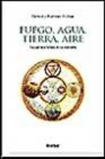 Produktbild: Fuego, agua, tierra, aire : una historia cultural de los elementos