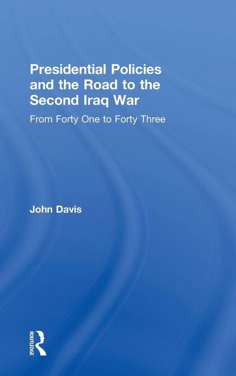 Produktbild: Presidential Policies and the Road to the Second Iraq War