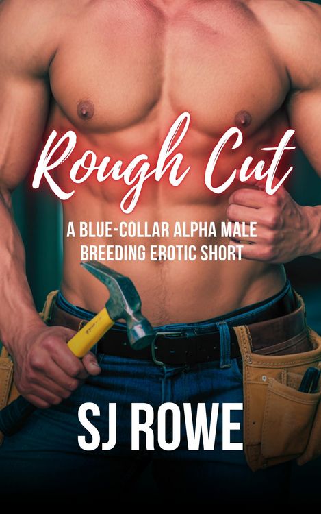 Produktbild: Rough Cut: A Blue-Collar Alpha Male Breeding Erotic Short