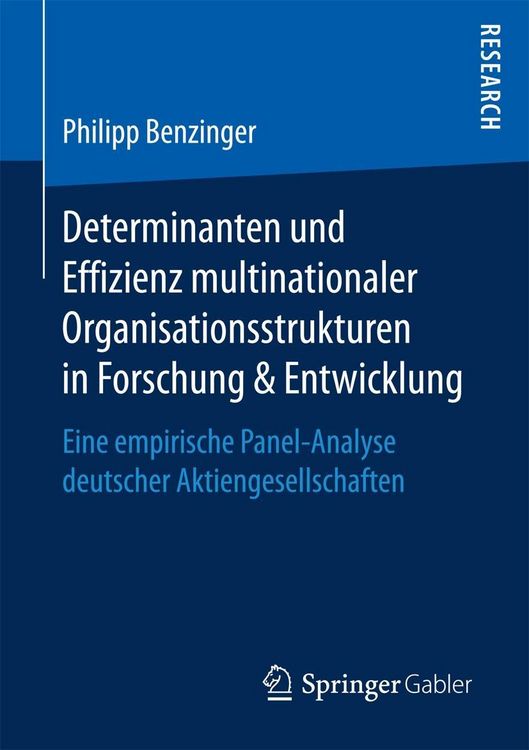 Produktbild: Determinanten und Effizienz multinationaler Organisationsstrukturen in Forschung & Entwicklung