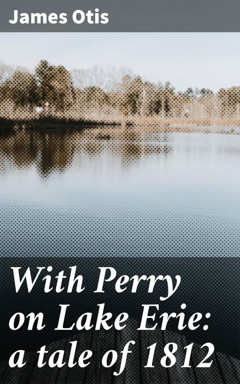Produktbild: With Perry on Lake Erie: a tale of 1812