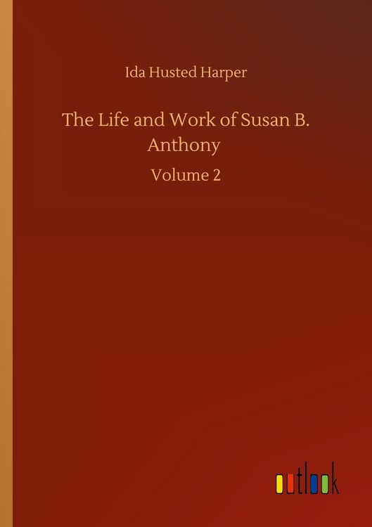 Produktbild: The Life and Work of Susan B. Anthony