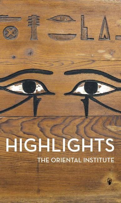 Produktbild: Highlights of the Collections of the Oriental Institute