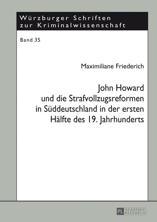 Produktbild: John Howard und die Strafvollzugsreformen in S&uuml;ddeutschland in der ersten H&auml;lfte des 19. Jahrhunderts