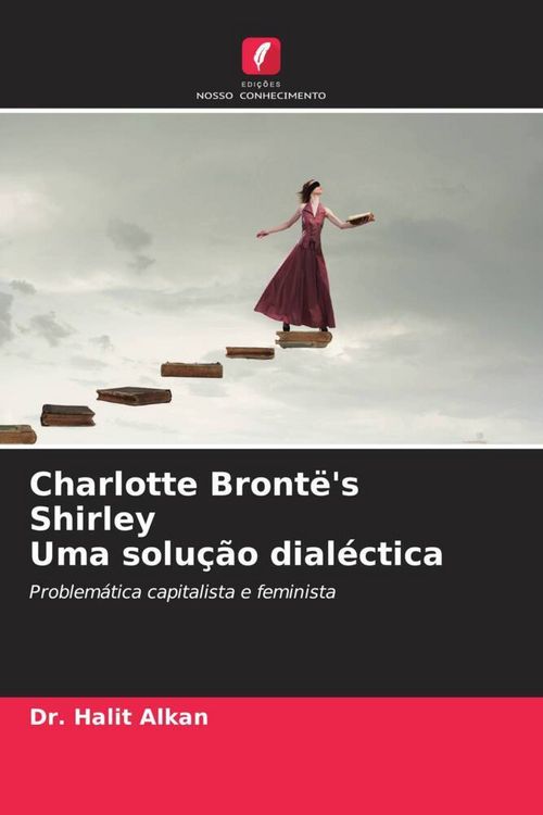 Produktbild: Charlotte Bront&euml;'s Shirley Uma solu&ccedil;&atilde;o dial&eacute;ctica