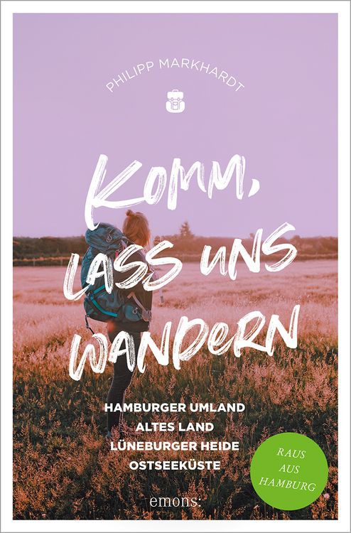 Produktbild: Komm, lass uns wandern. Hamburger Umland, Altes Land, L&uuml;neburger Heide, Ostseek&uuml;ste