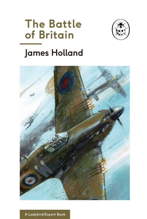 Produktbild: The Battle of Britain: Book 2 of the Ladybird Expert History of the Second World War